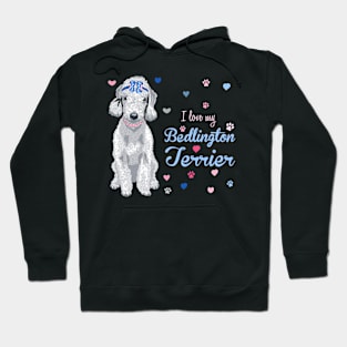 I Love My Bedlington Terrier! Especially for Bedlington Terrier Dog Lovers! Hoodie